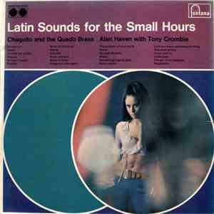 Chaquito And The Quedo Brass / Alan Haven With Tony Crombie - Latin Sounds For The Small Hours mp3 album