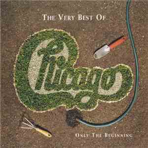 Chicago - The Very Best Of: Only The Beginning mp3 album