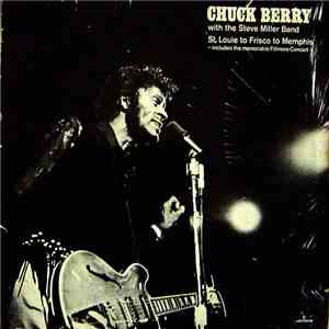 Chuck Berry With The Steve Miller Band - St. Louie To Frisco To Memphis mp3 album