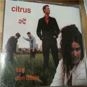 Citrus  - Säg / Den Bäste mp3 album