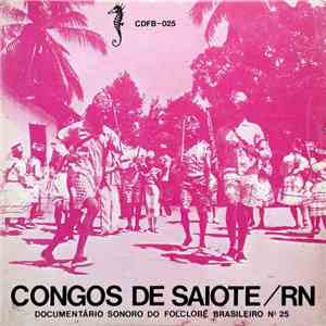 Congos De Saiote / RN - Documentário Sonoro Do Folclore Brasileiro - N.º 25 mp3 album
