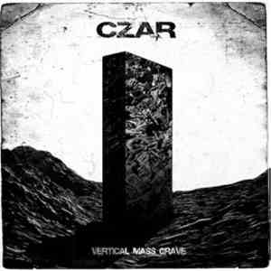 Czar  - Vertical Mass Grave mp3 album