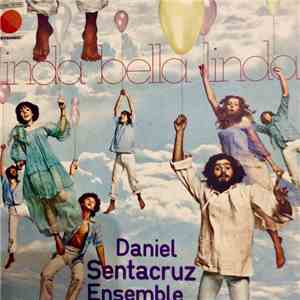 Daniel Sentacruz Ensemble - Linda Bella Linda mp3 album