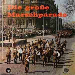 Das Polizeimusikkorps Mannheim - Die große Marschparade mp3 album