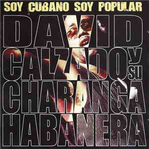 David Calzado Y Su Charanga Habanera - Soy Cubano Soy Popular mp3 album