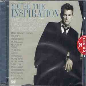 David Foster - You're The Inspiration: The Music Of David Foster & Friends mp3 album