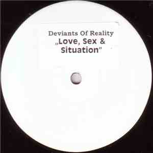 Deviants Of Reality - Love Sex & Situation mp3 album