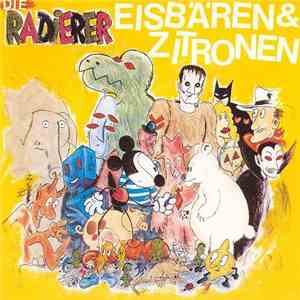 Die Radierer - Eisbären & Zitronen mp3 album