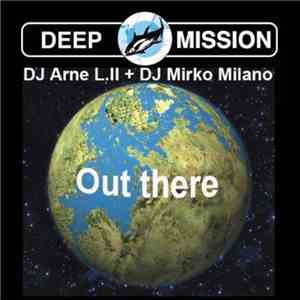 DJ Arne L.II + DJ Mirko Milano - Out There mp3 album