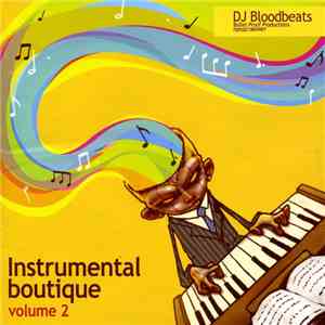 DJ Bloodbeats Представляет Bullet Proof Productions - Instrumental Boutique Volume 2 mp3 album