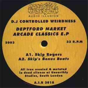 DJ Controlled Weirdness - Deptford Market Arcade Classics EP mp3 album