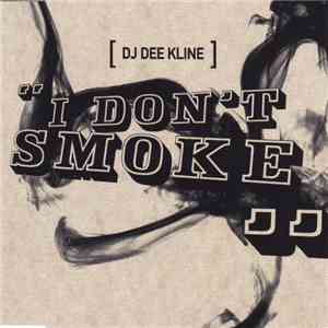 DJ Dee Kline - I Don't Smoke mp3 album