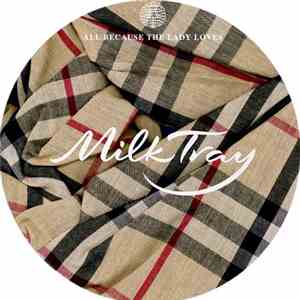 Dj Milktray - All Because The Lady Loves mp3 album