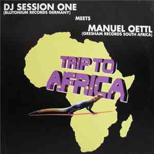 DJ Session One Meets Manuel Oettl - Trip To Africa mp3 album