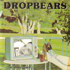 Dropbears - In Your Eyes mp3 album