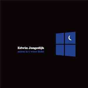 Edwin Jongedijk - Mörn Is T Weer Licht mp3 album