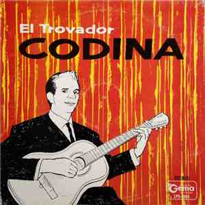 El Trovador Codina - La Voz Que Lleno Una Época mp3 album