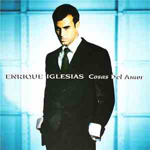 Enrique Iglesias - Cosas Del Amor mp3 album