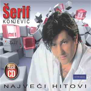 Šerif Konjević - Najveći Hitovi mp3 album