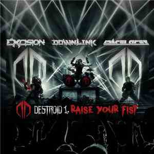 Excision, Downlink , Space Laces - Raise Your Fist mp3 album