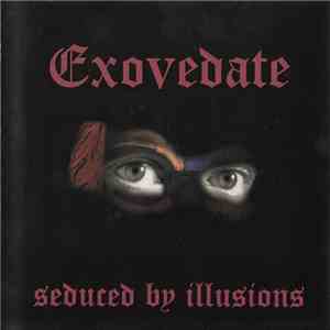 Exovedate - Seduced By Illusions mp3 album