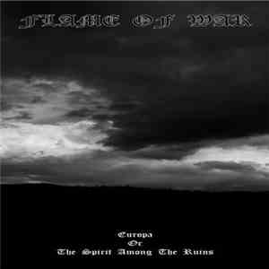 Flame Of War - Europa; Or, The Spirit Among The Ruins mp3 album