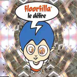 Floorfilla - Le Délire mp3 album