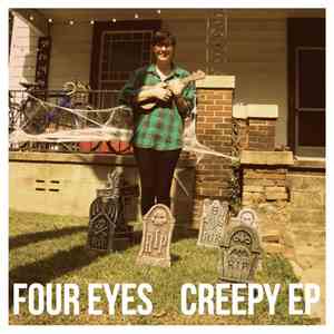 Four Eyes - Creepy EP mp3 album