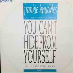 Frankie Knuckles - You Can't Hide From Yourself mp3 album