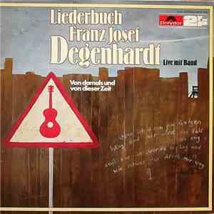 Franz Josef Degenhardt - Liederbuch Franz Josef Degenhardt - Von Damals Und Von Dieser Zeit mp3 album