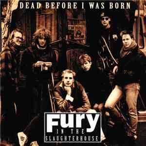 Fury In The Slaughterhouse - Dead Before I Was Born mp3 album