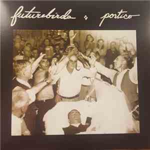 Futurebirds - Portico mp3 album