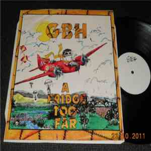 GBH - A Fridge Too Far mp3 album