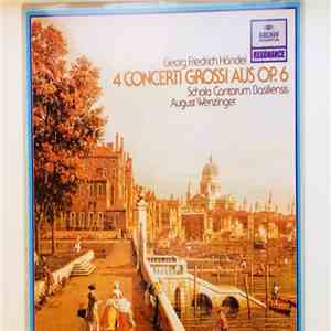 Georg Friedrich Händel, August Wenzinger, Schola Cantorum Basiliensis - 4 Concerti Grossi Aus Op.6 mp3 album