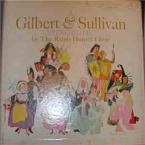 Gilbert & Sullivan, Ralph Hunter Choir - A Gilbert And Sullivan Songbook mp3 album