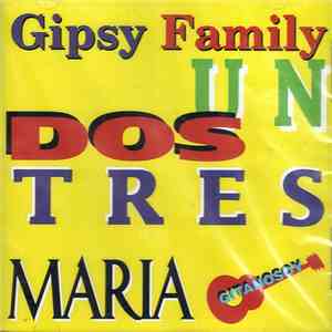 Gipsy Family - Maria (Un Dos Tres) mp3 album