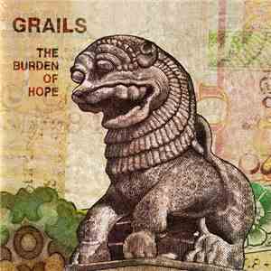 Grails - The Burden Of Hope mp3 album