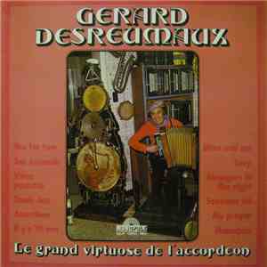 Gérard Desreumaux - Le Grand Virtuose De L' Accordeon mp3 album