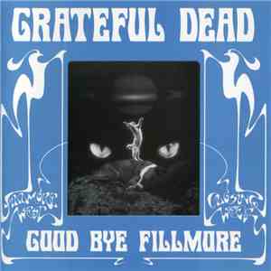 Grateful Dead - Good Bye Fillmore mp3 album