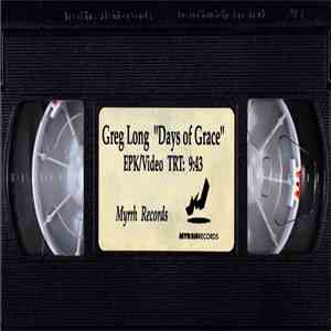 Greg Long  - Days Of Grace (EPK / Video) mp3 album