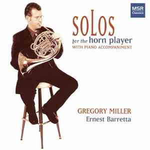 Gregory Miller , Ernest Barretta - Solos For The Horn Player With Piano Accompaniment mp3 album