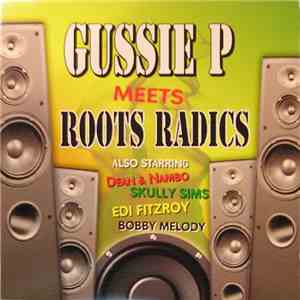Gussie P Meets Roots Radics - Gussie P Meets Roots Radics mp3 album