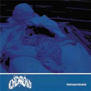 Ichorous - Ketoacidosis mp3 album
