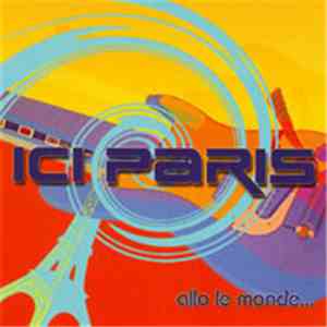 Ici Paris - Allo Le Monde... mp3 album