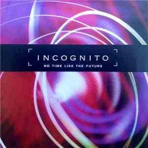 Incognito - No Time Like The Future mp3 album