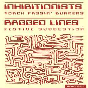 Inhibitionists, Ragged Lines - Torch Passin' Burners/Festive Suggestion mp3 album