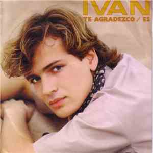 Ivan  - Te Agradezco mp3 album