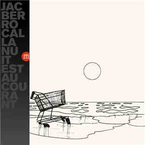 Jac Berrocal - La Nuit Est Au Courant mp3 album