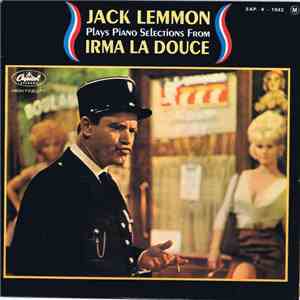 Jack Lemmon - Plays Piano Selections From "Irma La Douce" mp3 album