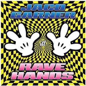 Jaco Garner - Rave Hands mp3 album